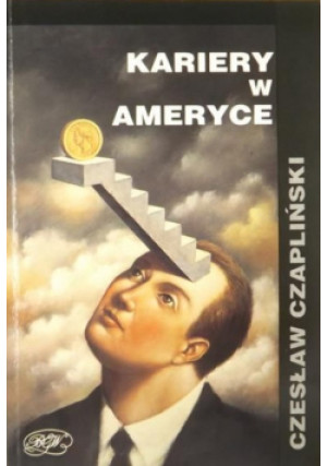 Kariery w Ameryce - Czesław Czapliński - książka  wyd. 1994