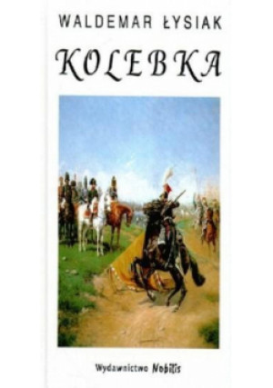 Kolebka - Łysiak Waldemar, Waldemar Łysiak - książka  wyd. 2003