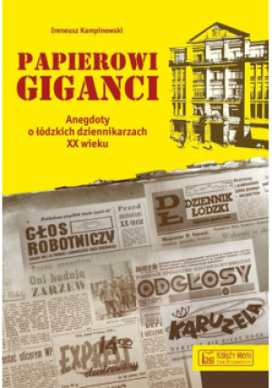 Papierowi giganci - Kampinowski Ireneusz - książka  wyd. 2018