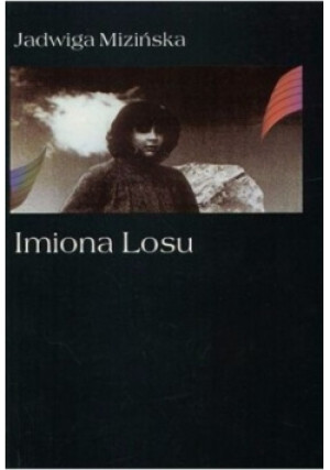 Imiona Losu - Jadwiga Mizińska - książka  wyd. 1999