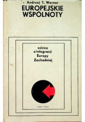 Europejskie wspólnoty - Andrzej T. Werner - książka  wyd. 1972
