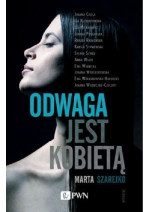 Odwaga jest kobietą - książka  wyd. 2015