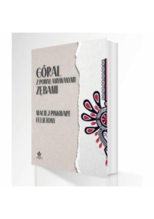 Góral z powyłamywanymi zębami - Maciej Pinkwart, Pinkwart Maciej - książka  wyd. 2018