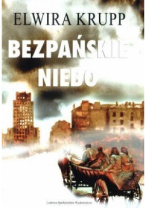 Bezpańskie niebo - Elwira Krupp - książka historyczna wyd. 2017