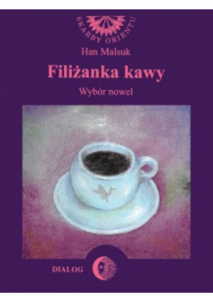 Filiżanka kawy Wybór nowel - Han Malsuk - książka  wyd. 2021