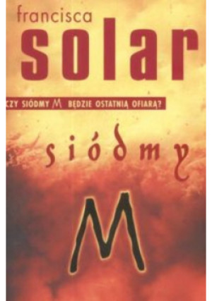 Siódmy M - Francisca Solar - książka  wyd. 2008