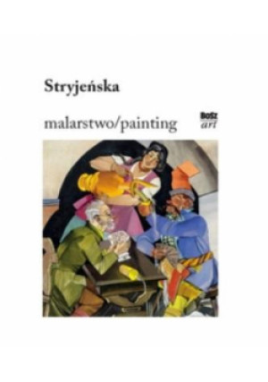 Stryjeńska. Malarstwo - Lenartowicz Światosław - książka  wyd. 2021