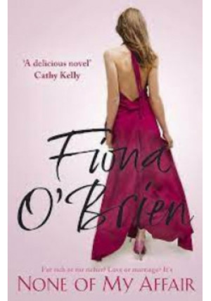 None of My Affair - Cathy Kelly - książka  wyd. 2009