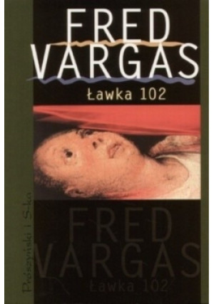 Ławka 102 - Fred Vargas - książka  wyd. 1996