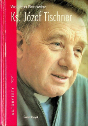 Ks Józef Tischner - Wojciech Bonowicz - książka  wyd. 2007