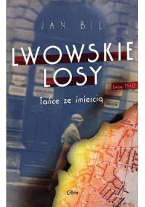 Lwowskie losy - Jan Bil - książka  wyd. 2018