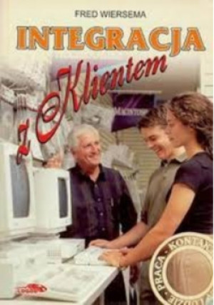 Integracja z Klientem - Fred Wiersema - książka  wyd. 1997