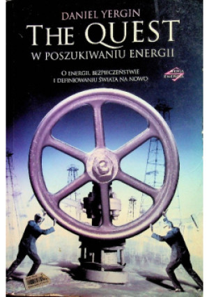 The Quest - Daniel Yergin - książka  wyd. 2014