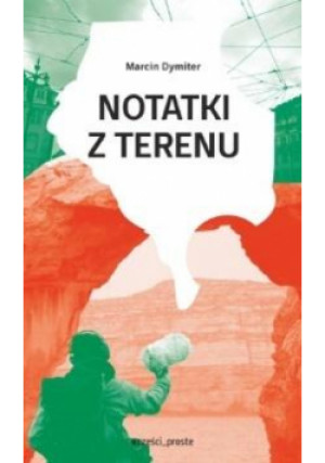 Notatki z terenu - Dymiter Marcin - książka  wyd. 2021