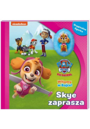 Psi Patrol. Witamy w bajce! Skye zaprasza - Zbiorowa Praca - książka  wyd. 2020