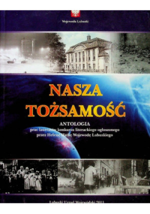 Nasza tożsamość Antologia - Praca Zbiorowa - książka  wyd. 2011
