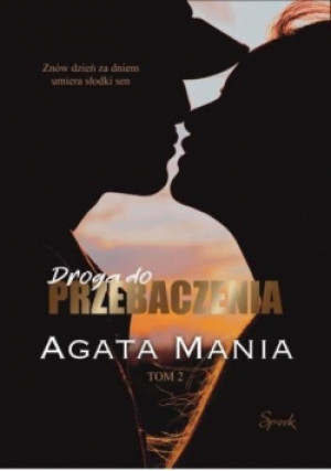 Droga do przebaczenia - Agata Mania - książka  wyd. 2023
