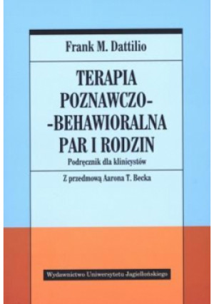 Terapia poznawczo-behawioralna par i rodzin - M. Dattilio Frank - książka  wyd. 2013