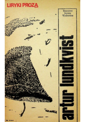 Liryki prozą - Artur Lundkvist - książka  wyd. 1981