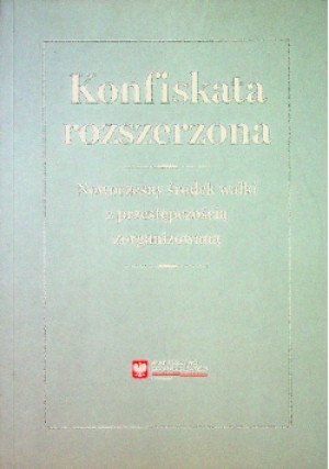 Konfiskata rozszerzona - Praca Zbiorowa - książka  wyd. 2017