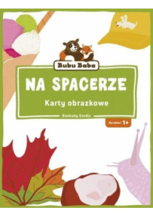 Bubu Baba. Karty obrazkowe. Na spacerze - Zbiorowa Praca - książka  wyd. 2021