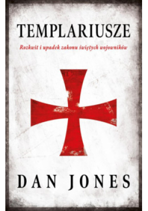 Templariusze - Dan Jones - książka  wyd. 2022
