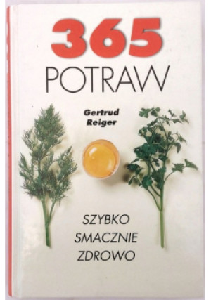 365 potraw - Gertrud Reiger - książka  wyd. 1998