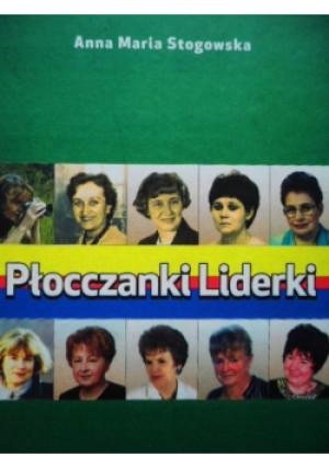 Płocczanki Liderki - Anna Maria Stogowska - książka historyczna wyd. 2012