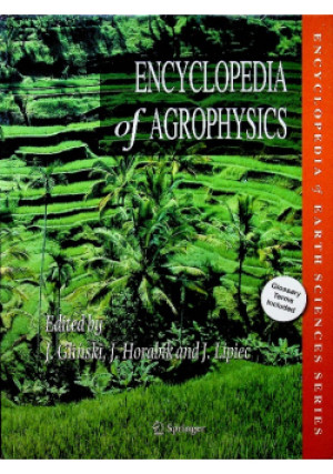 Encyclopedia of Agrophysics - J. Lipiec - książka  wyd. 2011