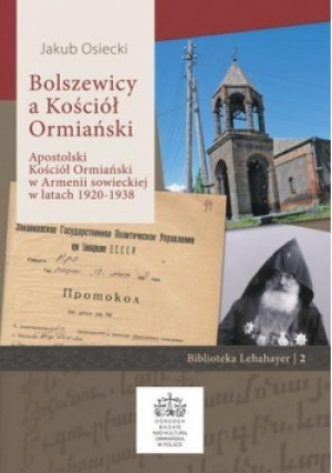 Bolszewicy a Kościół Ormiański - Jakub Osiecki - książka  wyd. 2020