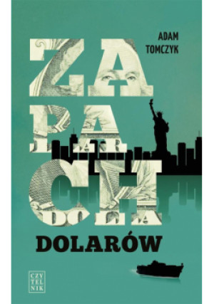 Zapach dolarów - Adam Tomczyk - książka  wyd. 2023