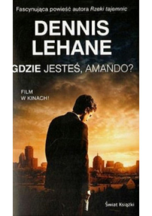 Gdzie jesteś Amando - Dennis Lehane - książka  wyd. 2008