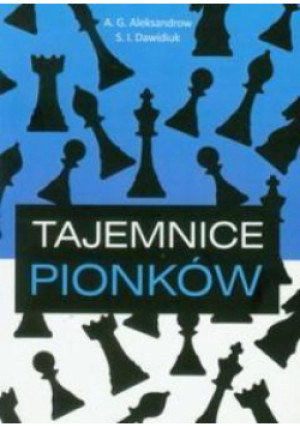 Tajemnice pionków 1 - Dawidiuk S.I., Aleksandrow A.G. - książka  wyd. 2012