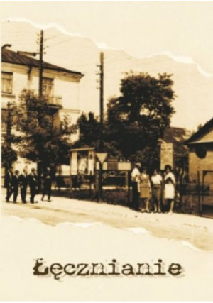 Łęcznianie - Praca Zbiorowa - książka historyczna wyd. 2009