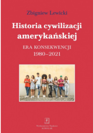 Historia cywilizacji amerykańskiej - Zbigniew Lewicki - książka  wyd. 2022