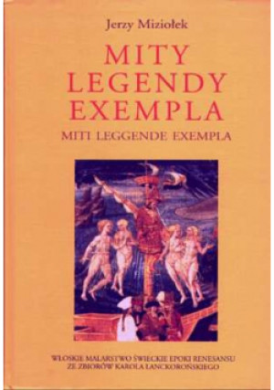 Mity legendy exempla - Jerzy Miziołek - książka historyczna wyd. 2003
