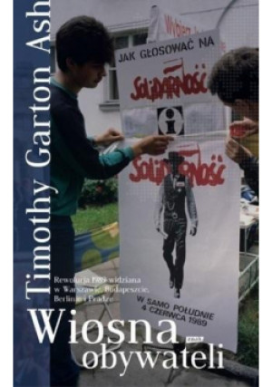 Wiosna obywateli - Garton Ash Timothy - książka  wyd. 2019