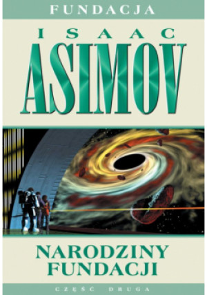 Narodziny Fundacji - Isaac Asimov - książka  wyd. 2022