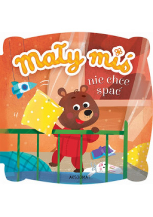 Mały miś nie chce spać w.2018 - Zbiorowa Praca - książka  wyd. 2018