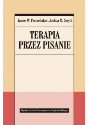Terapia przez pisanie - W. Pennebaker James, M. Smyth Joshua - książka  wyd. 2018