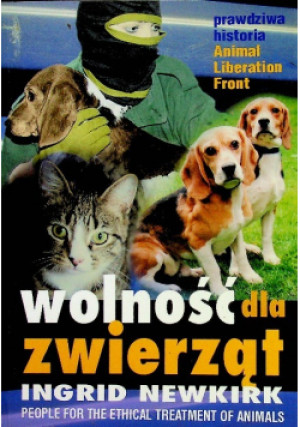 Wolność dla zwierząt - Ingrid Newkirk - książka  wyd. 2005