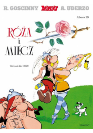 Asteriks T.29 Róża i miecz - Albert Uderzo, Uderzo Albert - książka  wyd. 2021