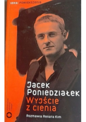 Wyjście z cienia - Jacek Poniedziałek - książka historyczna wyd. 2010