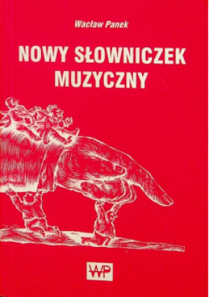 Nowy słowniczek muzyczny - Wacław Panek - książka  wyd. 2014