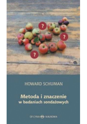 Metoda i znaczenie w badaniach sondażowych - Schuman Howard - książka  wyd. 2013