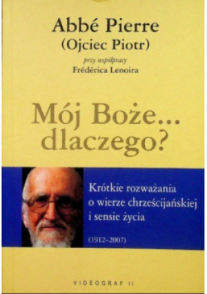 Mój Boże dlaczego - Abbe Pierre - książka  wyd. 2007