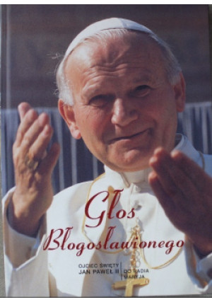 Głos błogosławionego - Praca Zbiorowa - książka  wyd. 2013
