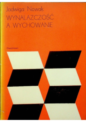 Wynalazczość a wychowanie - Jadwiga Nowak - książka  wyd. 1975