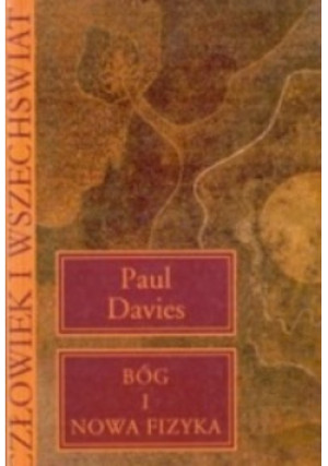 Bóg i nowa fizyka - Paul Davies - książka  wyd. 1996