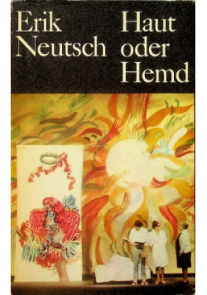 Haut oder hemd - Erik Neutsch - książka historyczna wyd. 1972